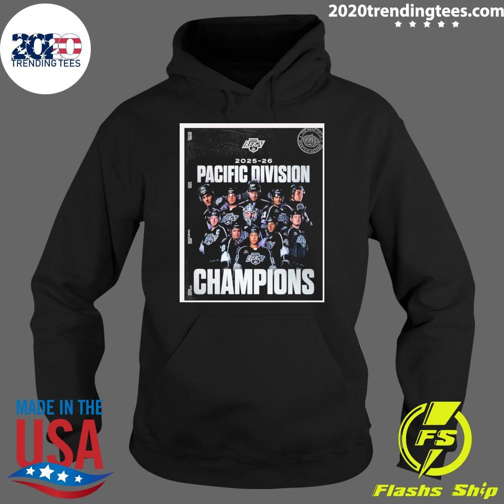 Ontario Reign 2025-26 Pacific Division Champions The Road To La Starts In Ontario Shirt