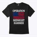 Operation Midnight Hammer with American Flag T Shirt