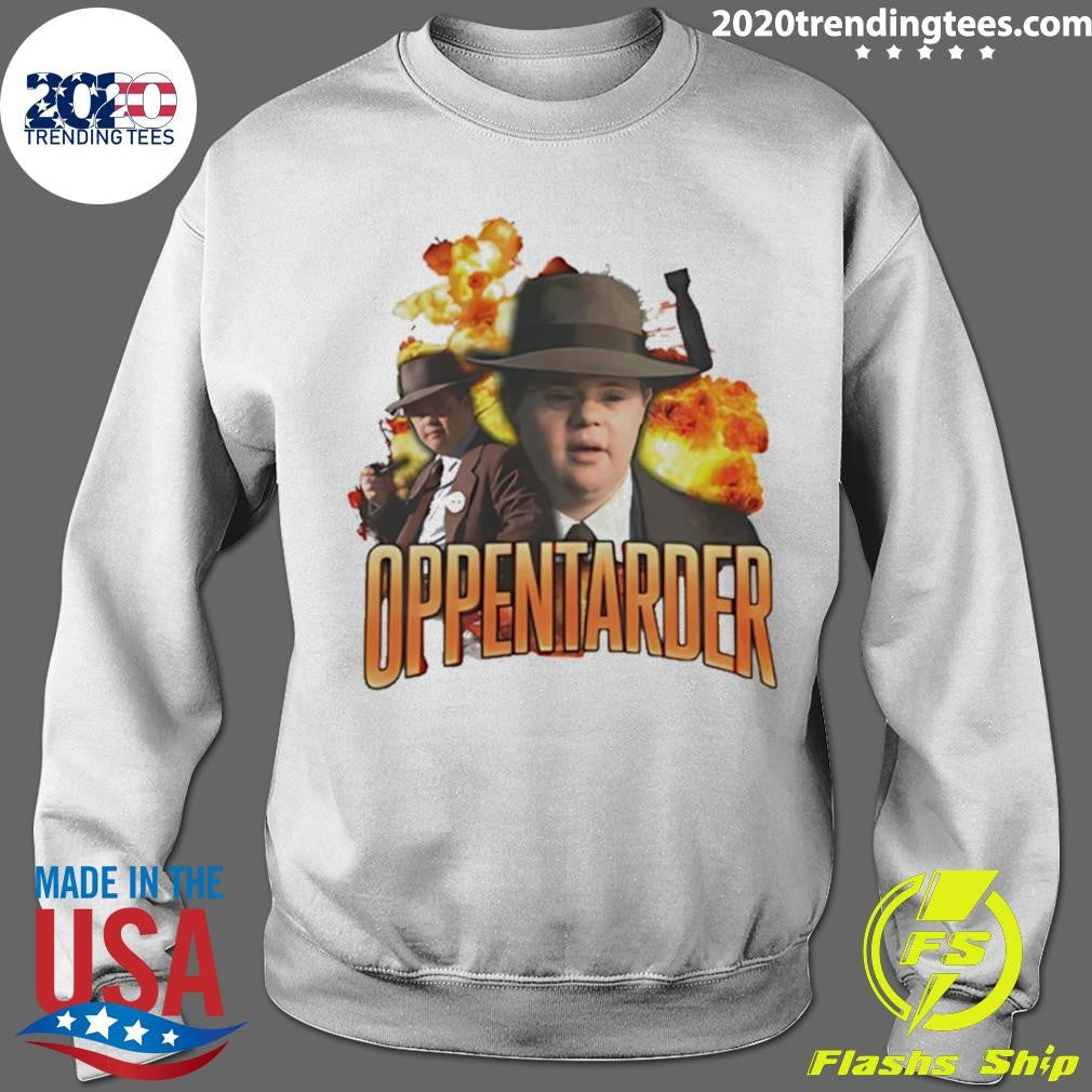Oppenheimer Oppentarder Down Syndrome Funny Shirt