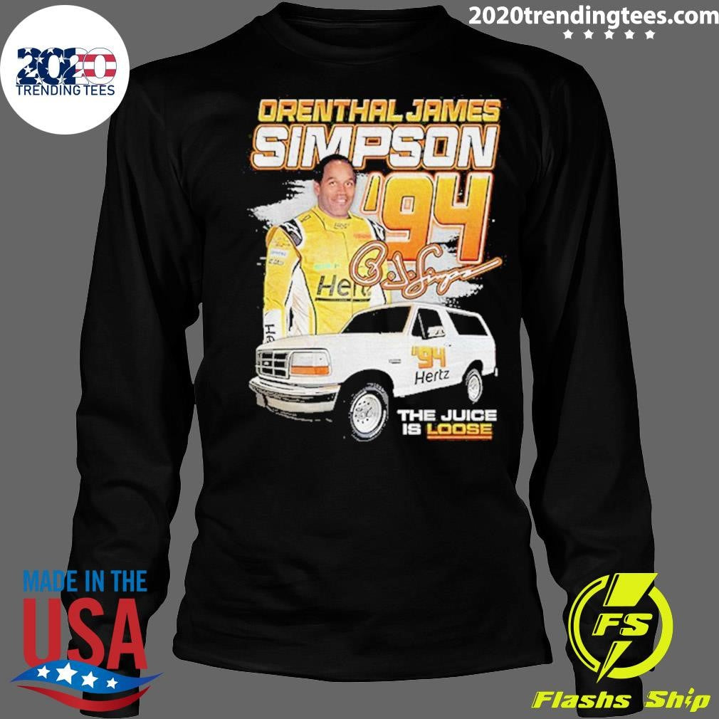 Orenthal James Simpson Racing ’94 The Juice Is Loose Shirt