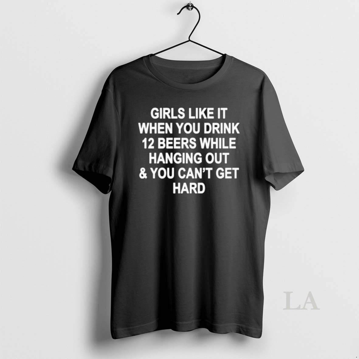 Original Girls Like It When You Drink 12 Beers While Hanging Out And You Cant