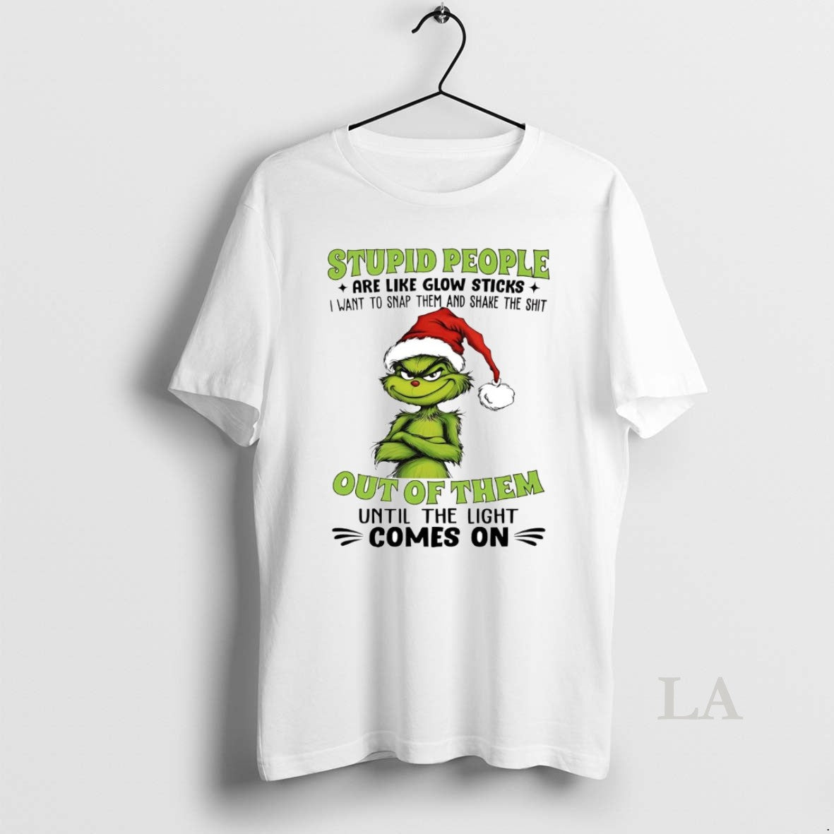 Original Grinch Stupid People Are Like Glow Sticks Out Of Them Christmas