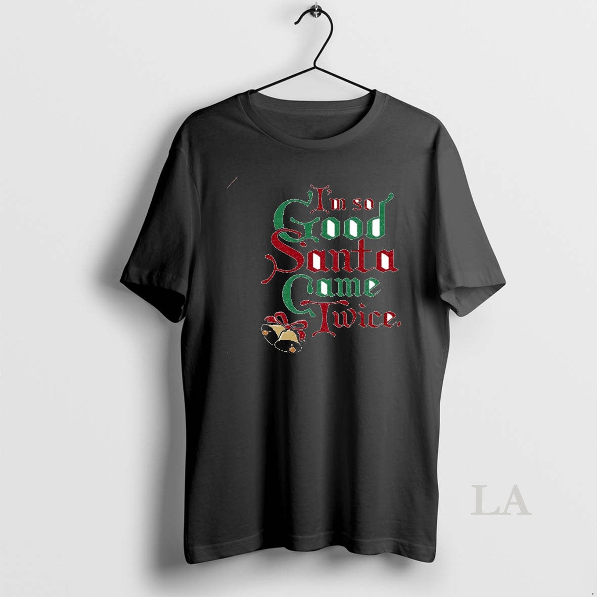 Original Im So Good Santa Came Twice Christmas Circle