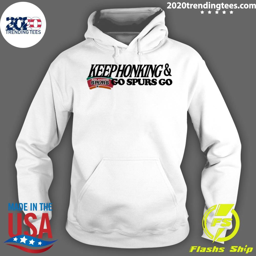 Original Keephonking And San Antonio Spurs Go Spurs Go Shirt