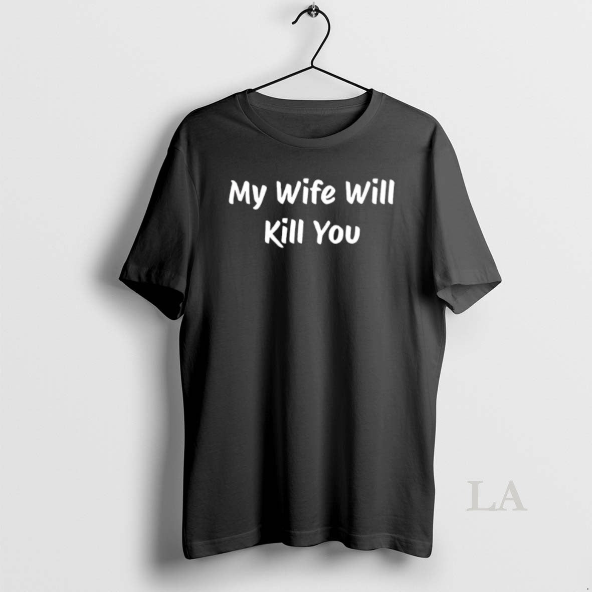 Original My Wife Will Kill You