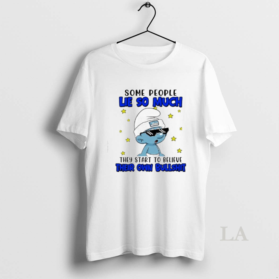 Original The Smurfs Some People Lie So Much They Start To Believe Their Own Bullshit