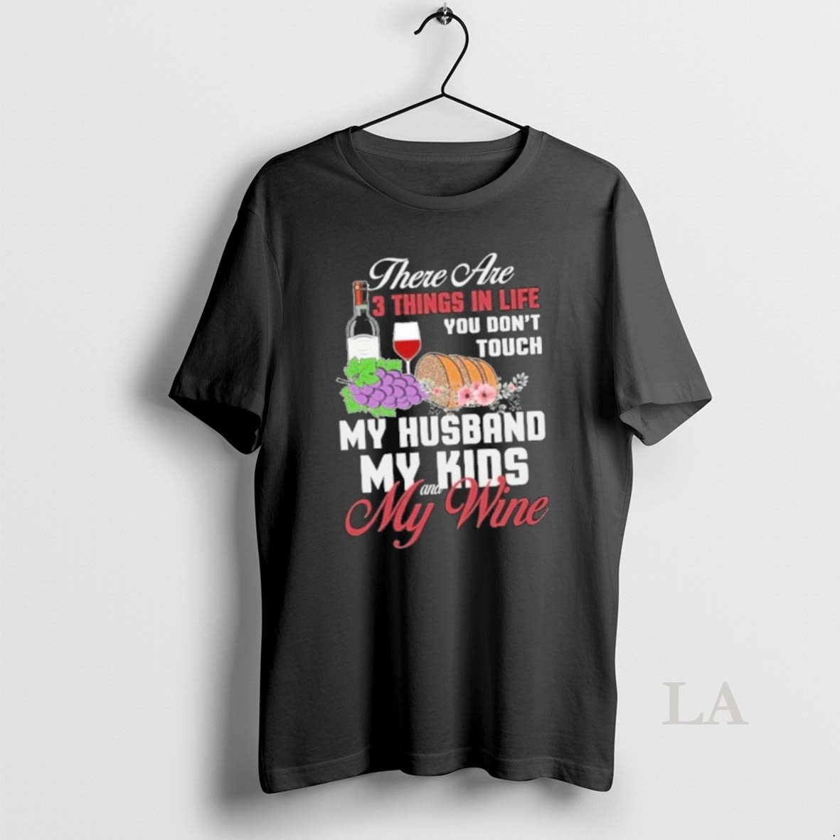 Original There Are 3 Things In Life You Dont Touch My Husband My Kids And