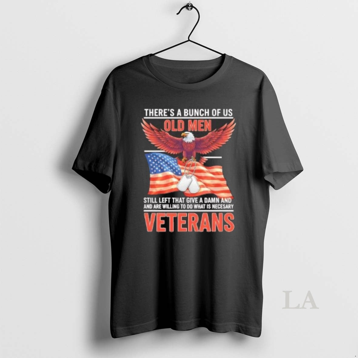 Original Theres A Bunch Of Us Old Men Still Left That Give A Damn Veterans