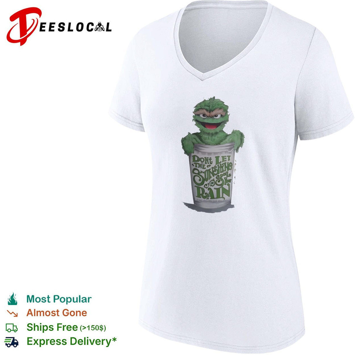 Oscar the Grouch don’t let the sunshine spoil your rain shirt