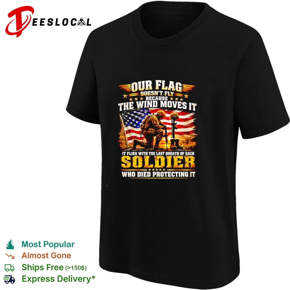 Our Flag Doesn’t Fly Because The Wind Moves It It Flies With The Last shirt
