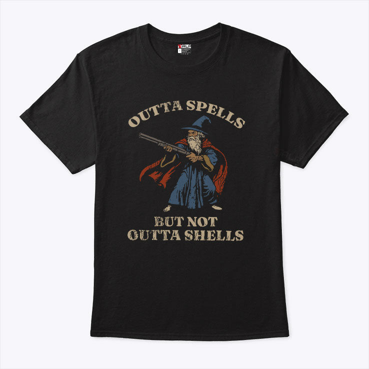Outta Spells But Not Outta Shells Wizard Fantasy Meme T Shirt