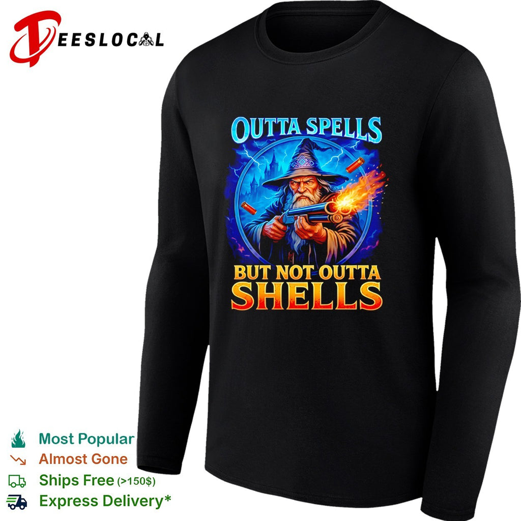 Outta Spells but Not Outta Shells shirt