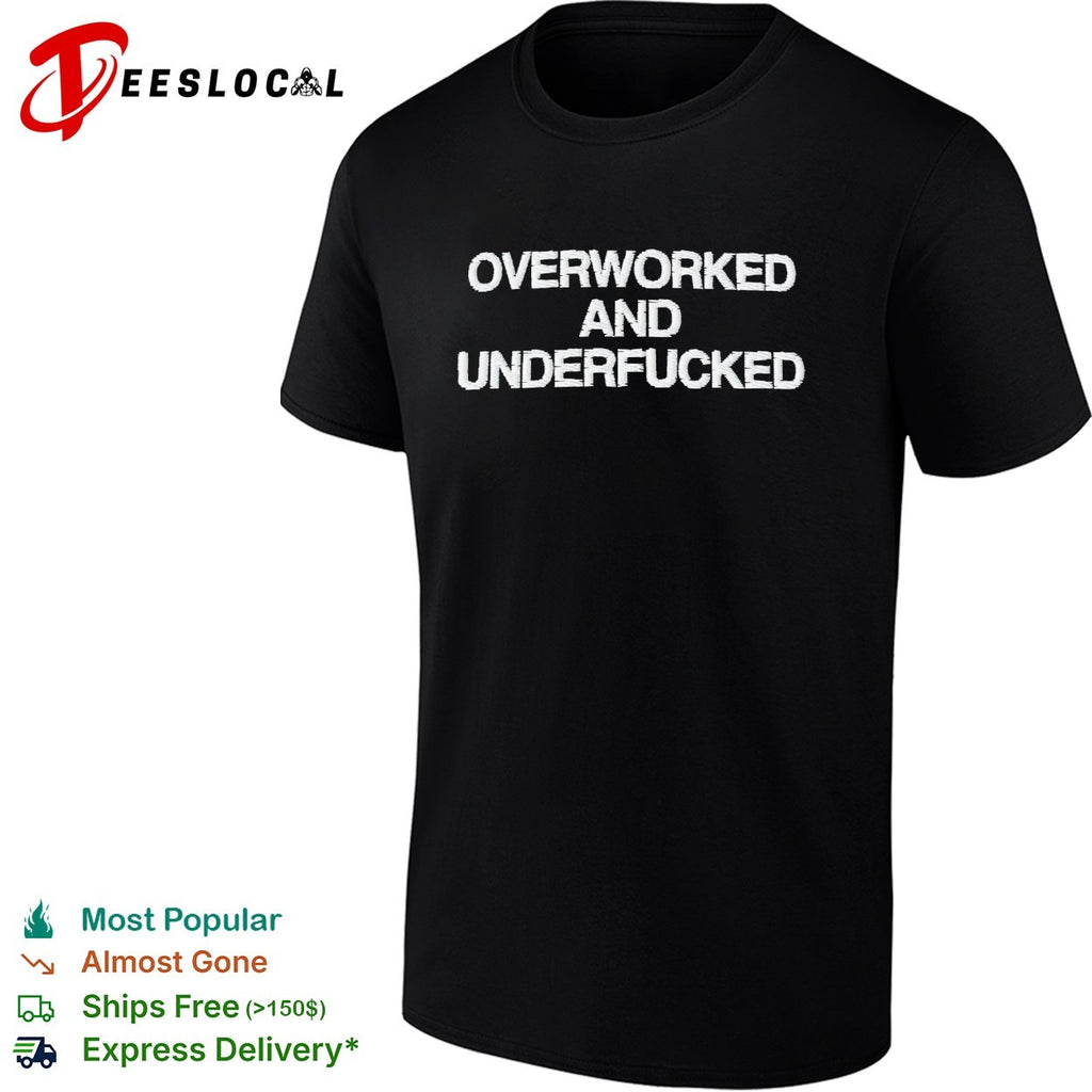 Overworked and underfucked embroidered patch text shirt