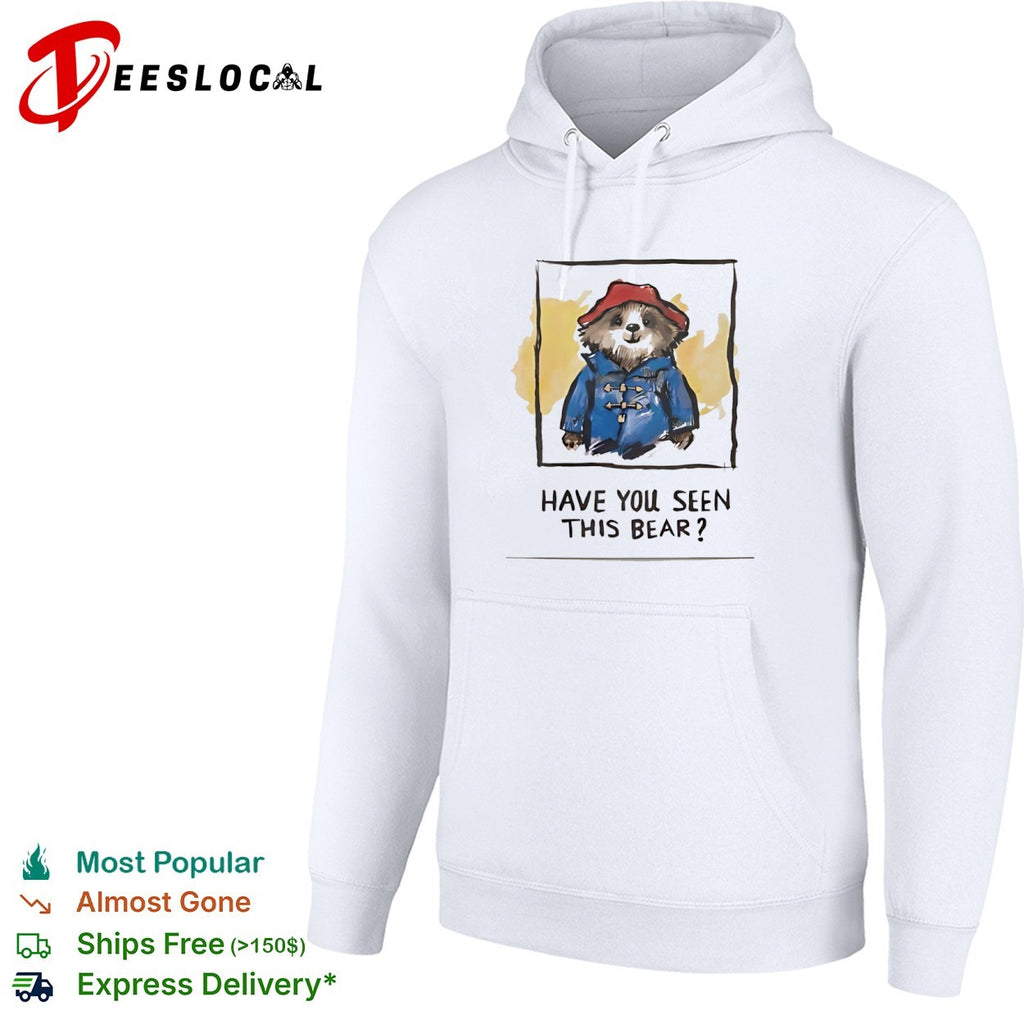Paddington Bear Have You Seen This Bear shirt