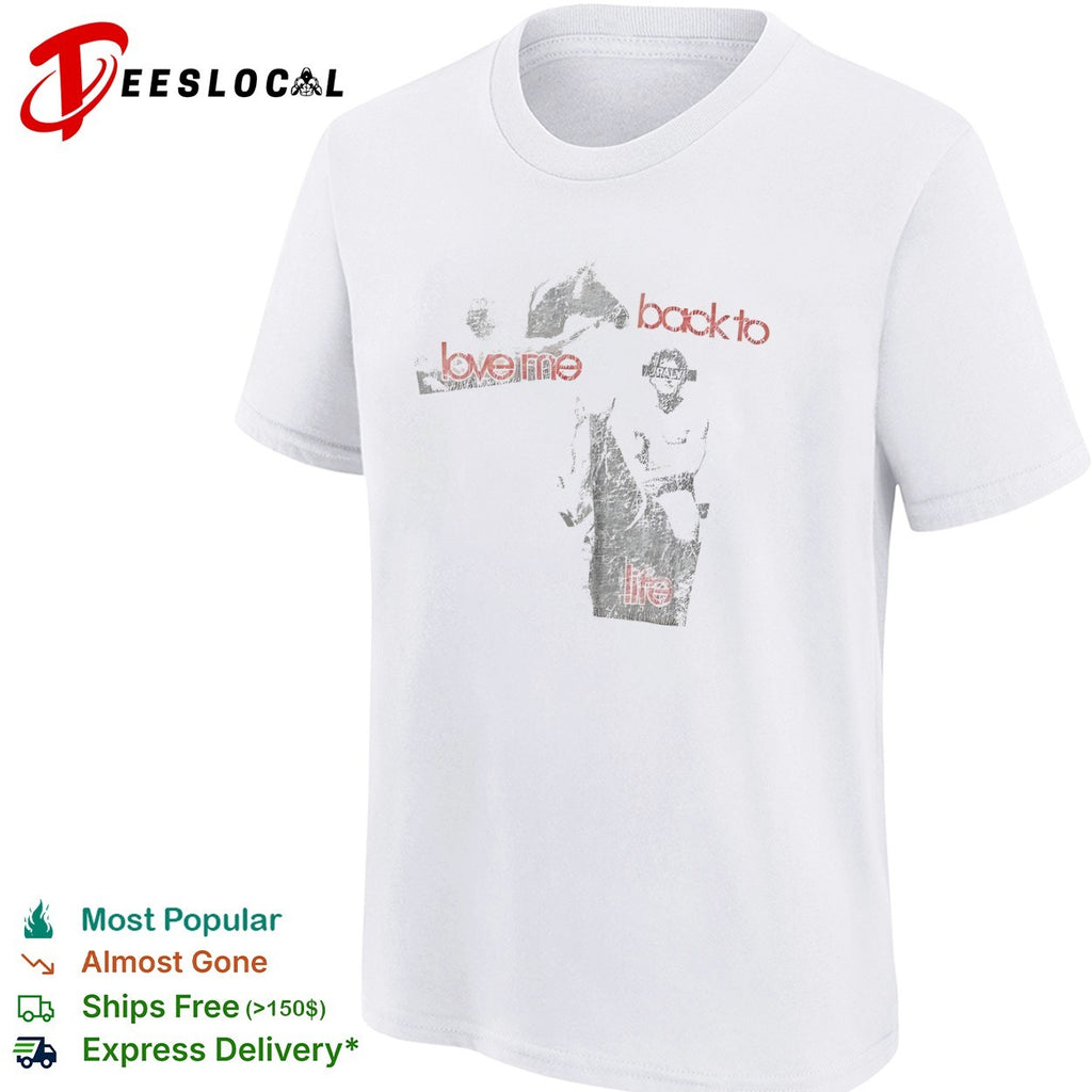 Paly Back to love me life shirt