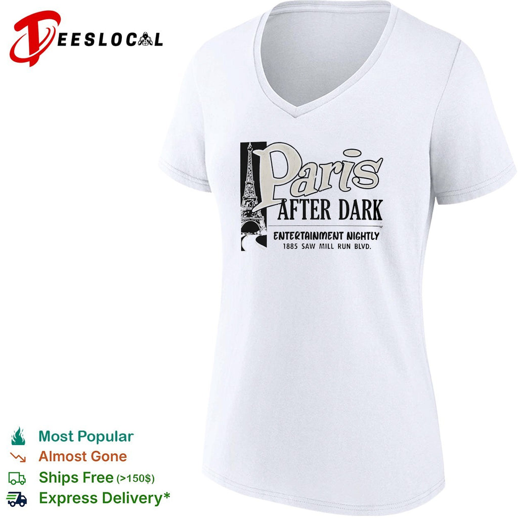 Paris after dark entertainment nightly 1885 saw mill run blvd eiffel tower shirt