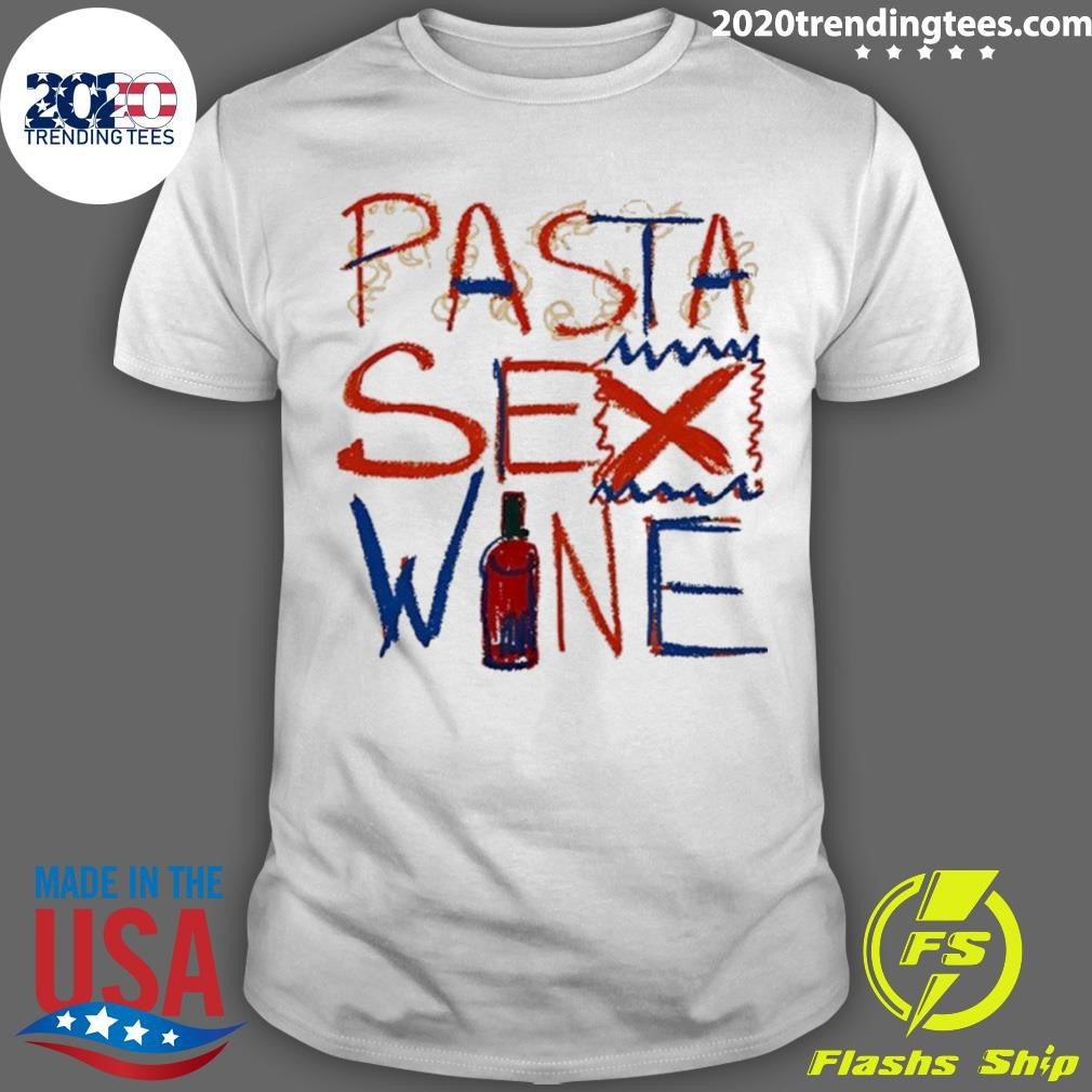 Pasta Sex Wine Shirt