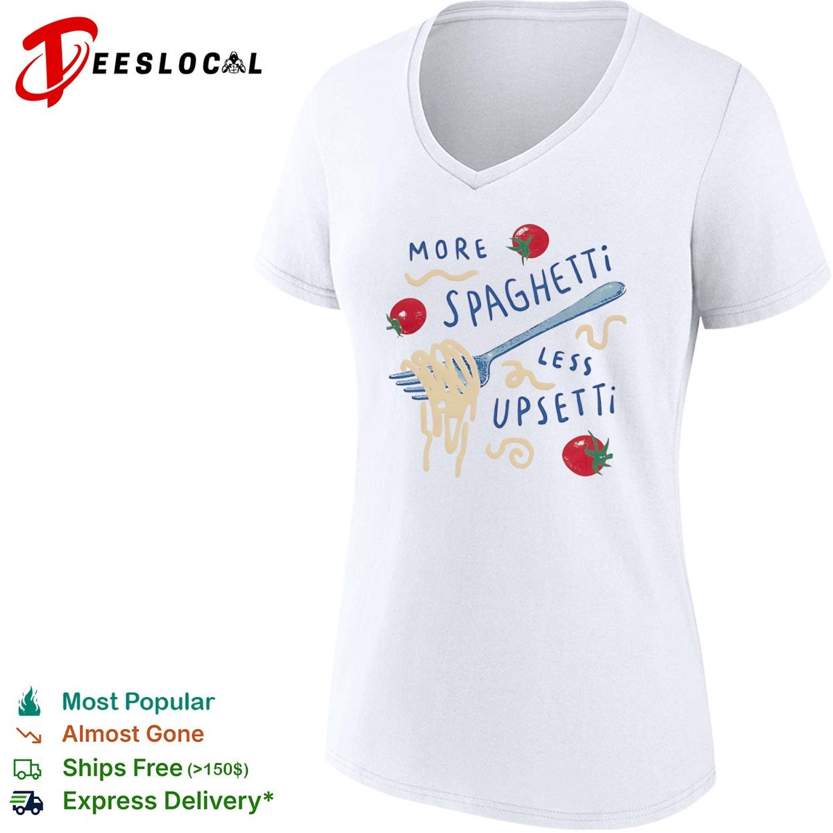 Pasta more spaghetti less upsetti fork tomatoes shirt
