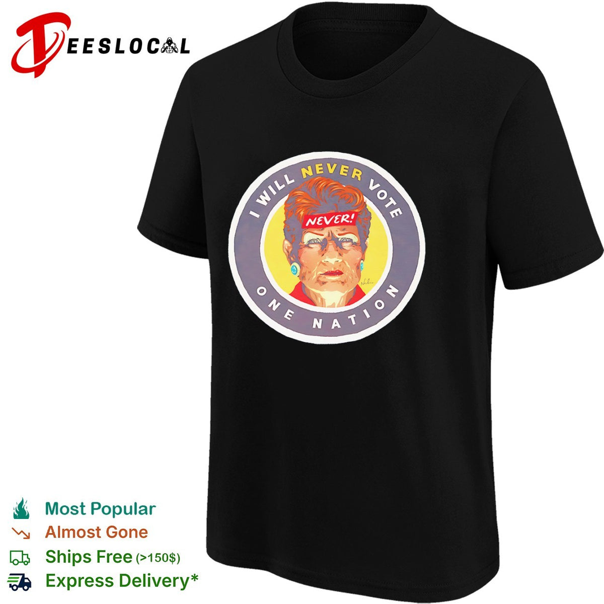 Pauline Hanson One Nation woman I will never vote shirt