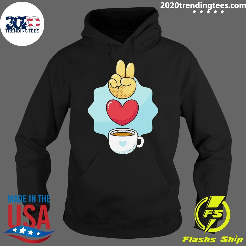 Peace Love Coffee Shirt
