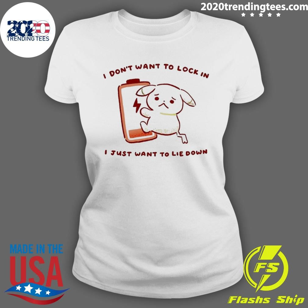 Peakychu I Don’t Want To Lock In I Just Want To Lie Down Shirt