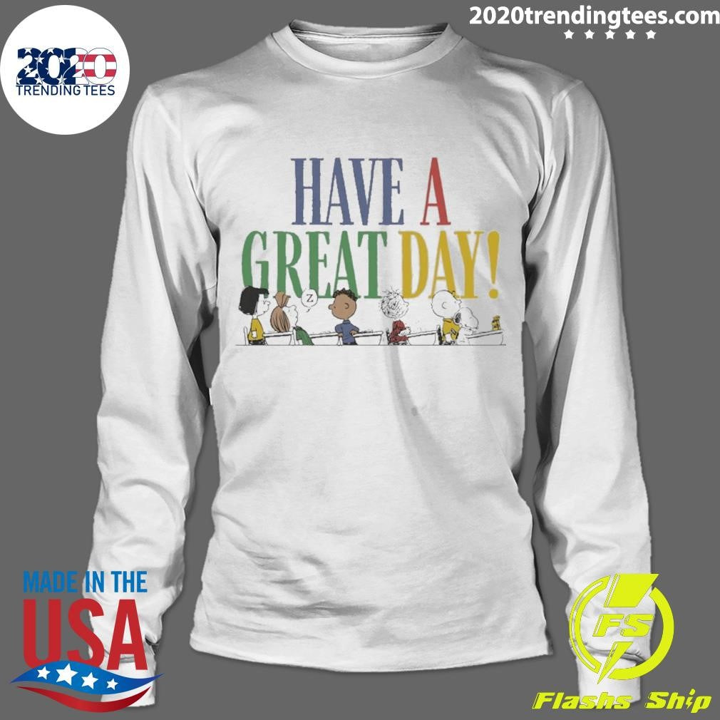 Peanuts Have A Great Day Shirt