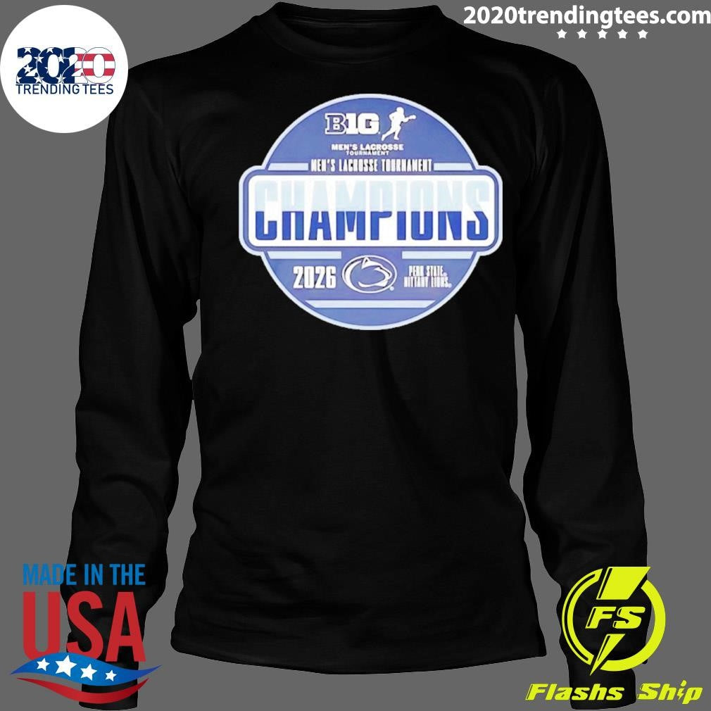 Penn State Nittany Lions 2026 Big Ten Men’s Lacrosse Tournament Champions Shirt