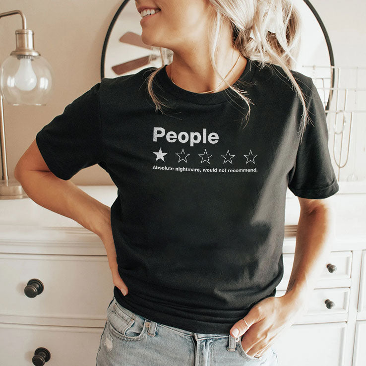 People One Star Review Absolute Nightmare Would Not Recommend Shirt