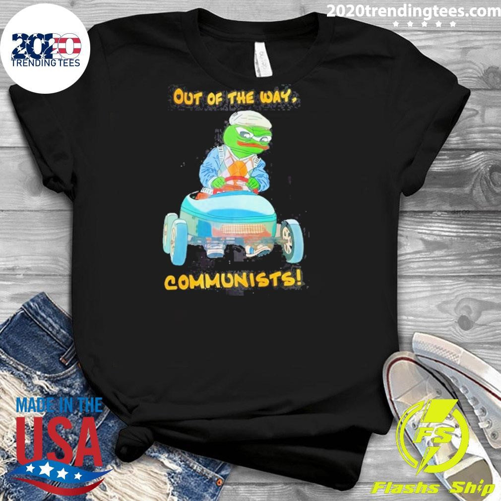 Pepe The Frog Out Of The Way Communists Meme Shirt