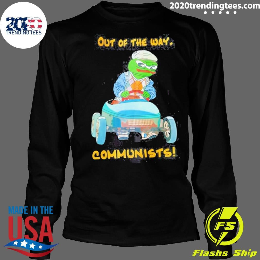Pepe The Frog Out Of The Way Communists Meme Shirt