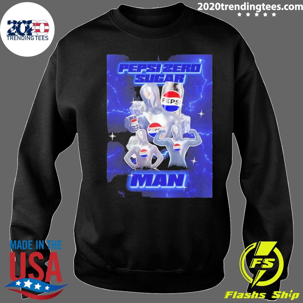 Pepsi Zero Sugar Man Funny Shirt