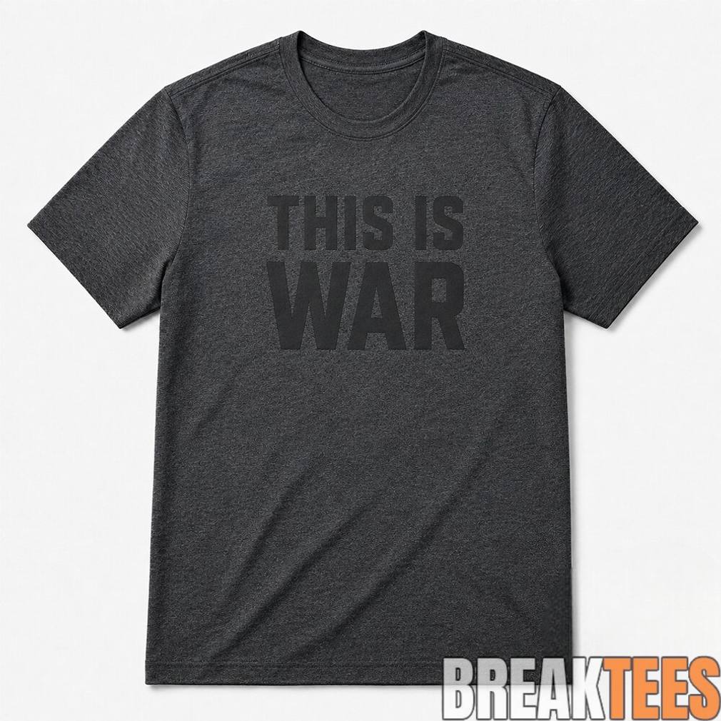 Pete Hegseth This Is War Shirt