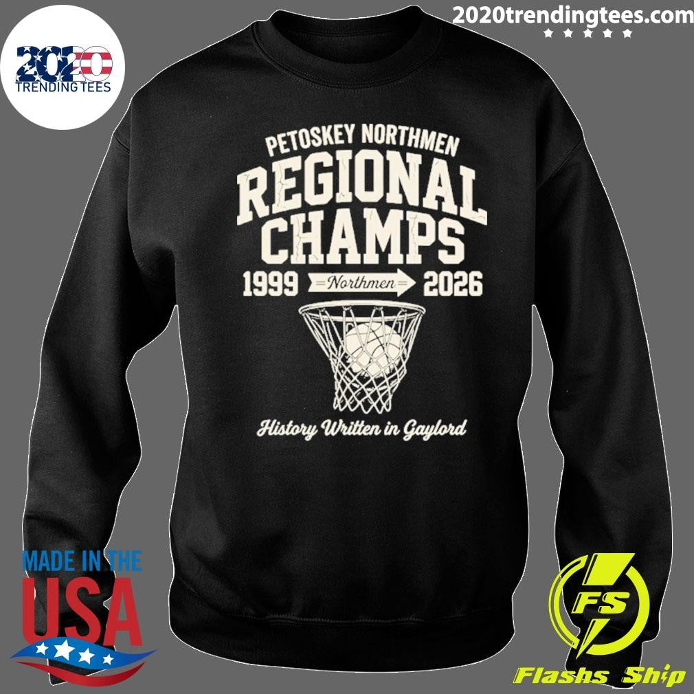 Petoskey Girls Basketball Team Regional Champs 1999 Northmen 2026 Shirt