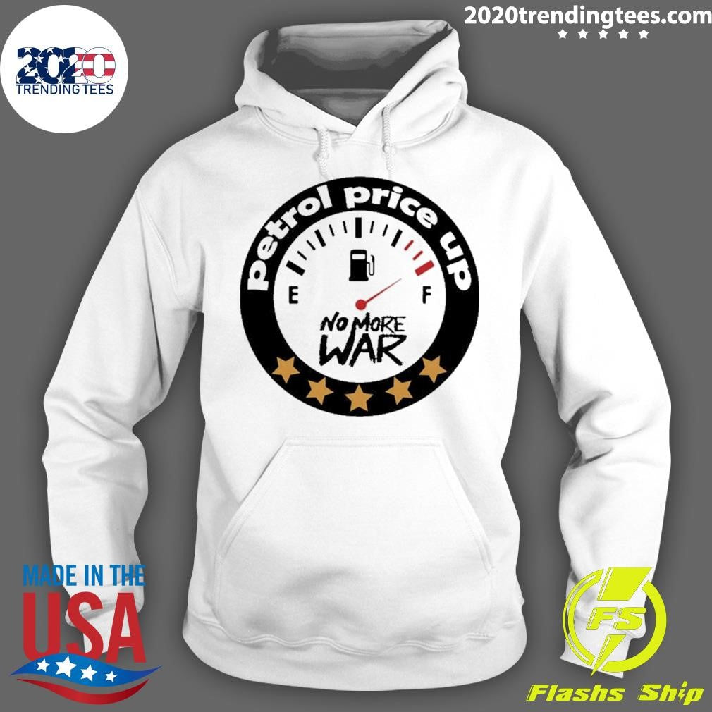 Petrol Price Up No More War 2026 Shirt