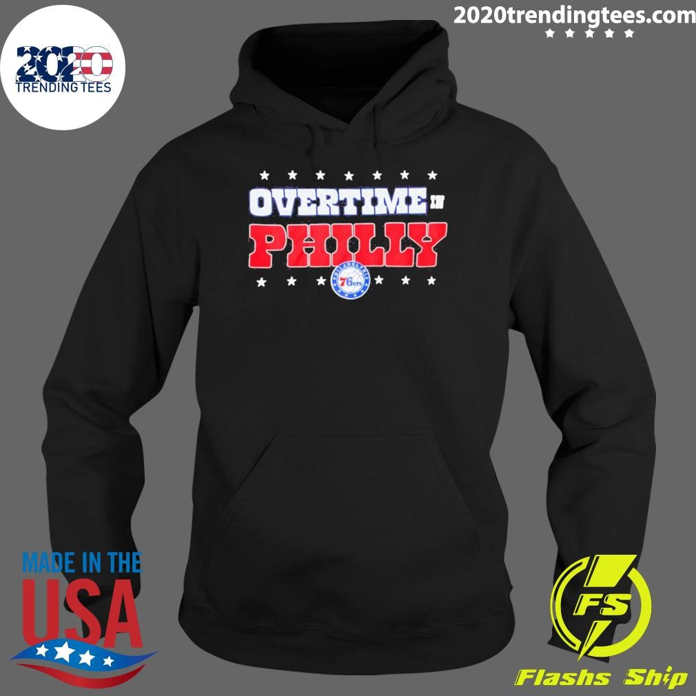 Philadelphia 76ers Overtime In Philly Shirt