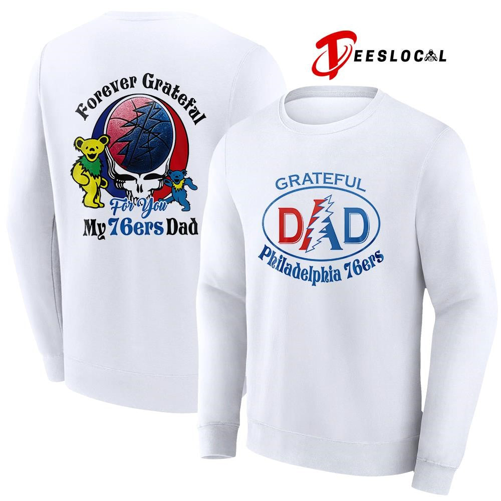 Philadelphia 76ers x Grateful Dead Father Day forever Grateful logo shirt