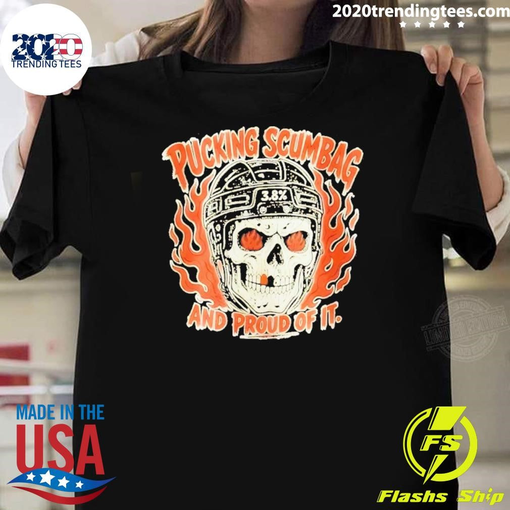 Philadelphia Flyers Pucking Scumbag And Proud Of It Shirt