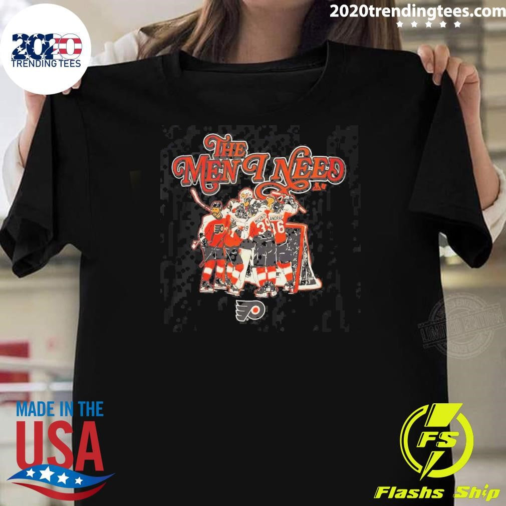 Philadelphia Flyers The Men I Need 2026 Tee Shirt