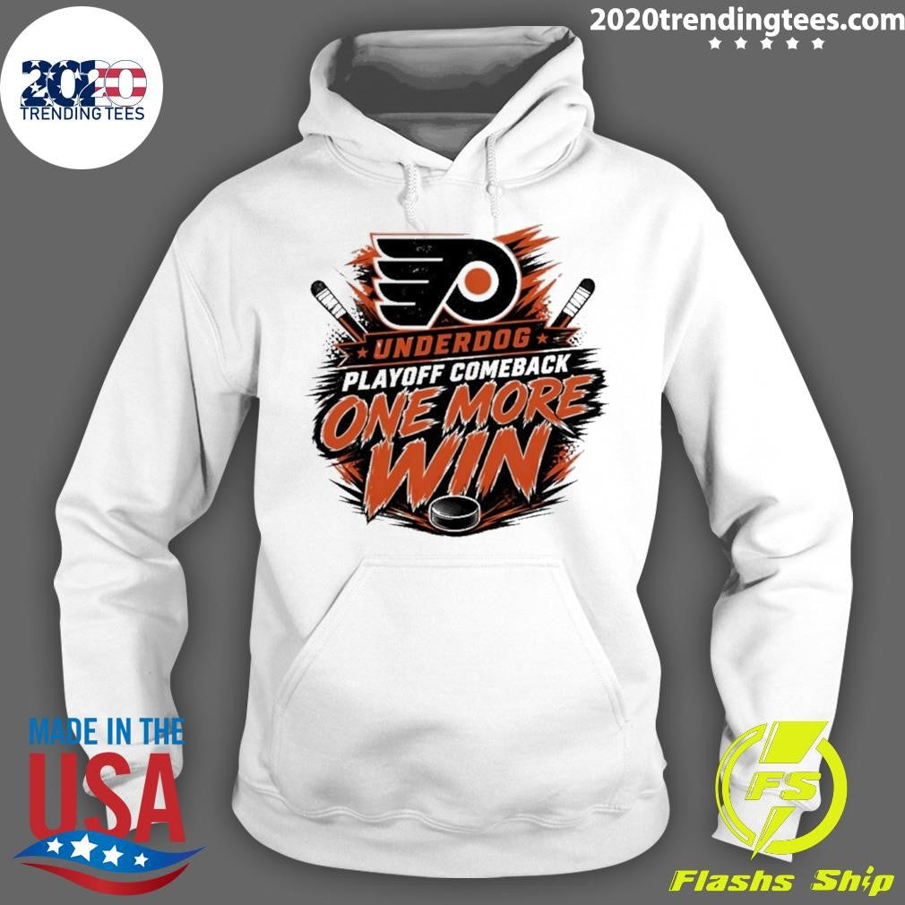 Philadelphia Flyers Underdog Playoff Comeback One More Win Shirt