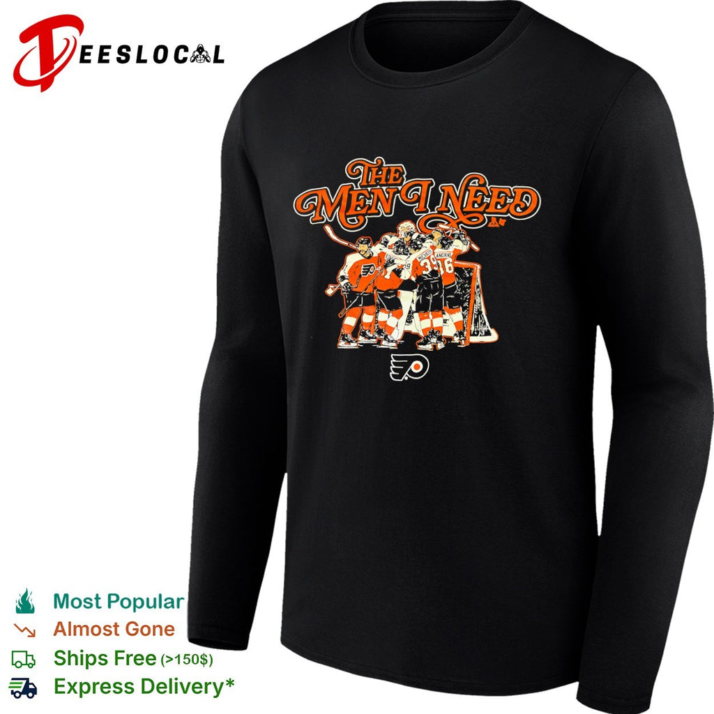 Philadelphia Flyers hockey team players hugging the men I need shirt