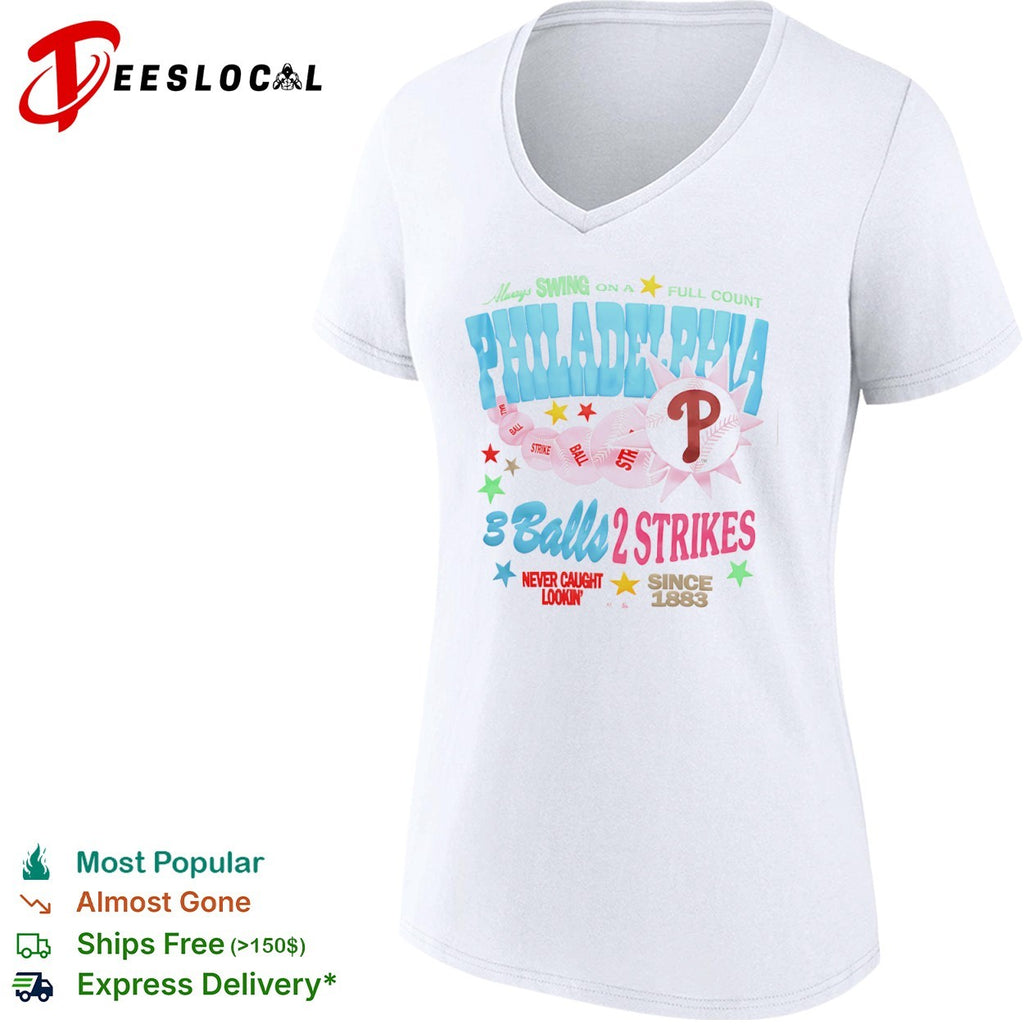 Philadelphia Phillies Always Swing on a Full Count 3 Balls 2 Strikes Since 1883 shirt