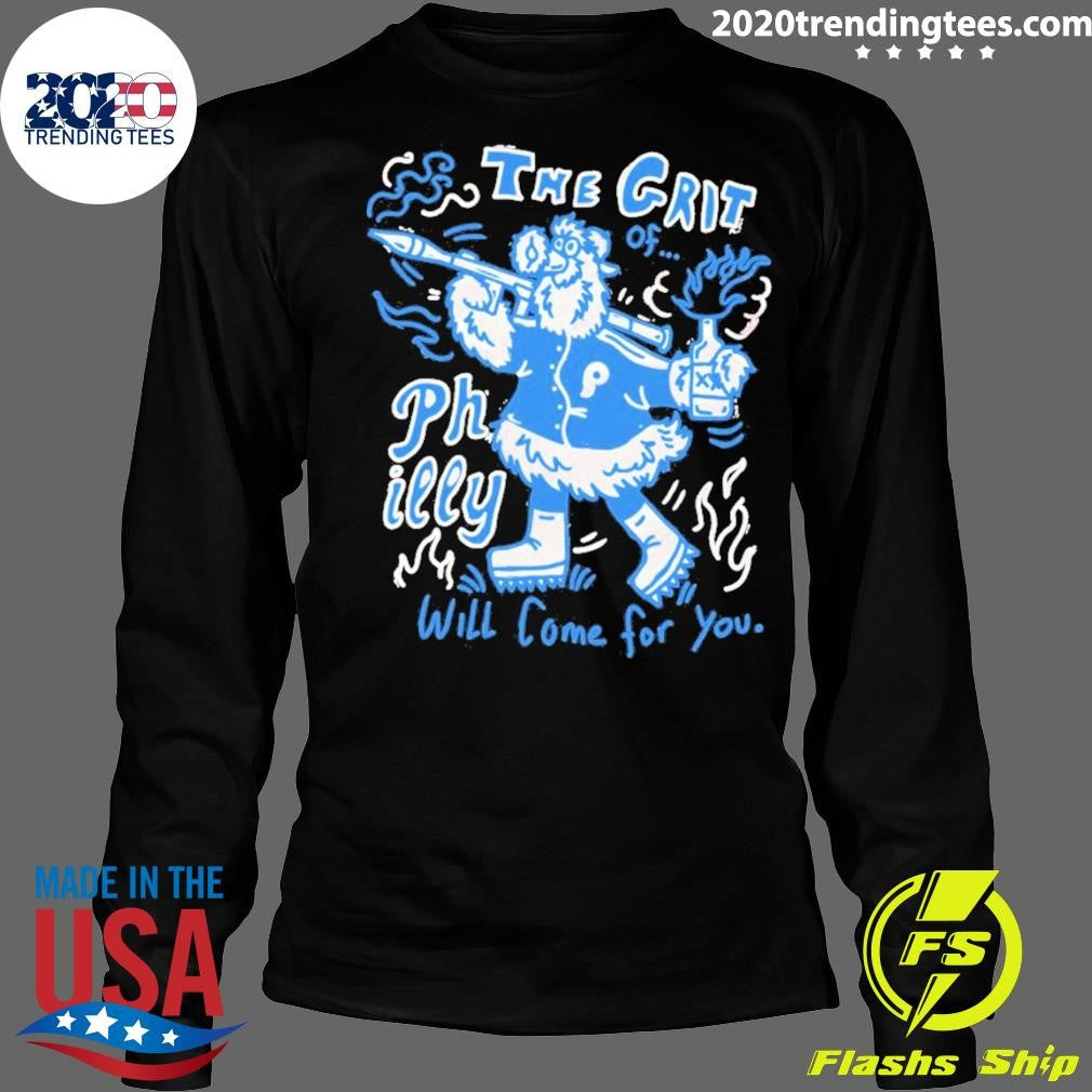 Philadelphia Phillies Baseball Phillie Phanatic The Grit Will Come For You Shirt