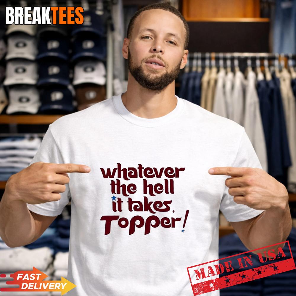 Philadelphia Phillies Baseball Whatever it takes Topper T-Shirt