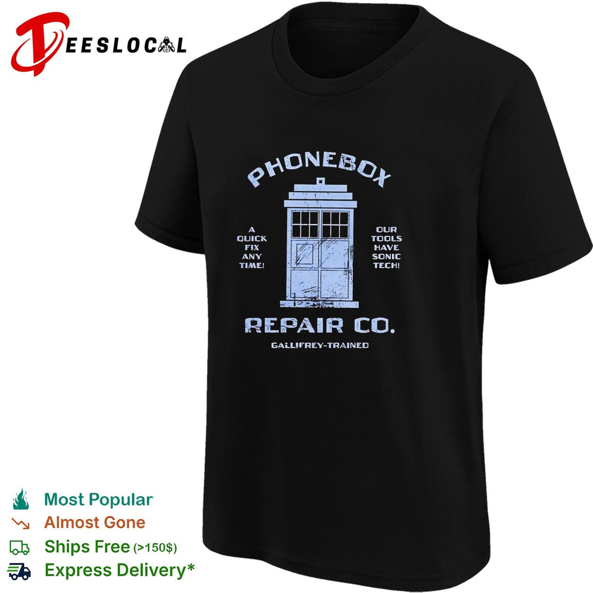 Phonebox Repair Co A quick fix any time our tools have sonic tech Gallifrey-trained shirt