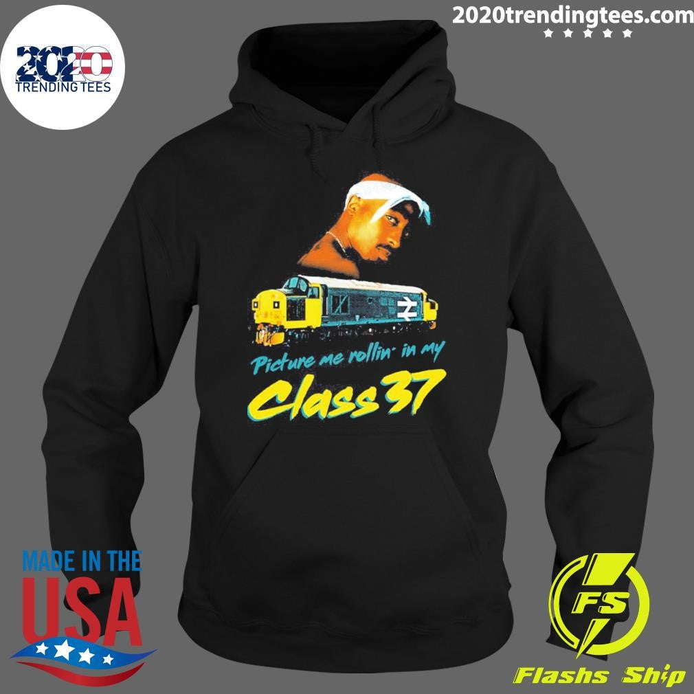Picture Me Rollin’ In My Class 37 Tupac Shirt