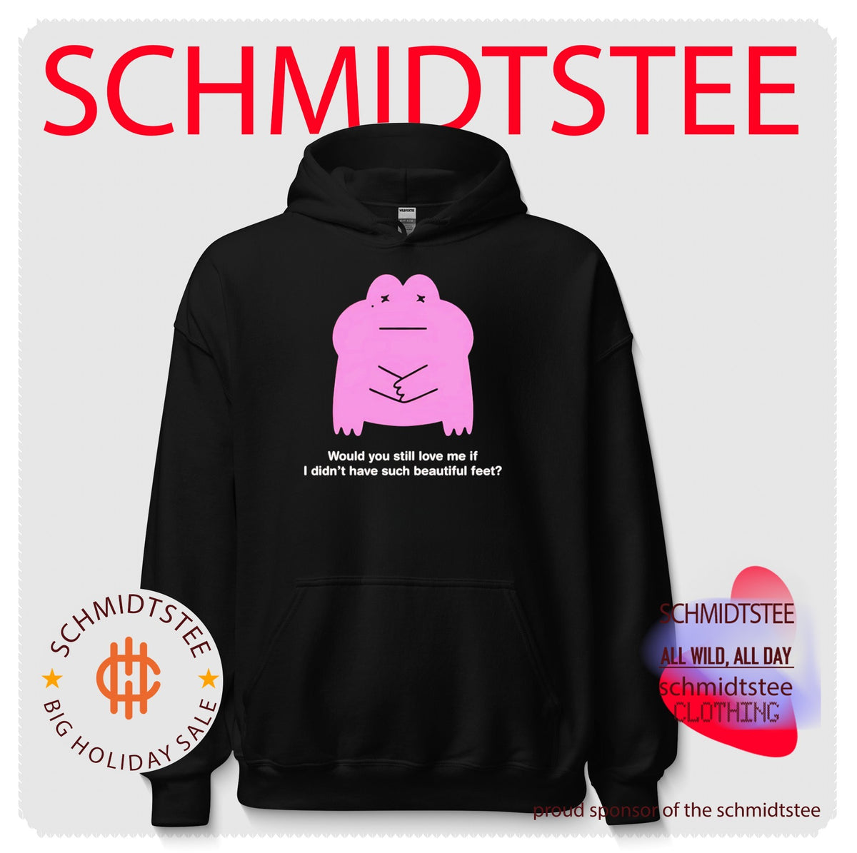Pink Frog Would You Still Love Me If I Didn’t Have Such Beautiful Feet shirt