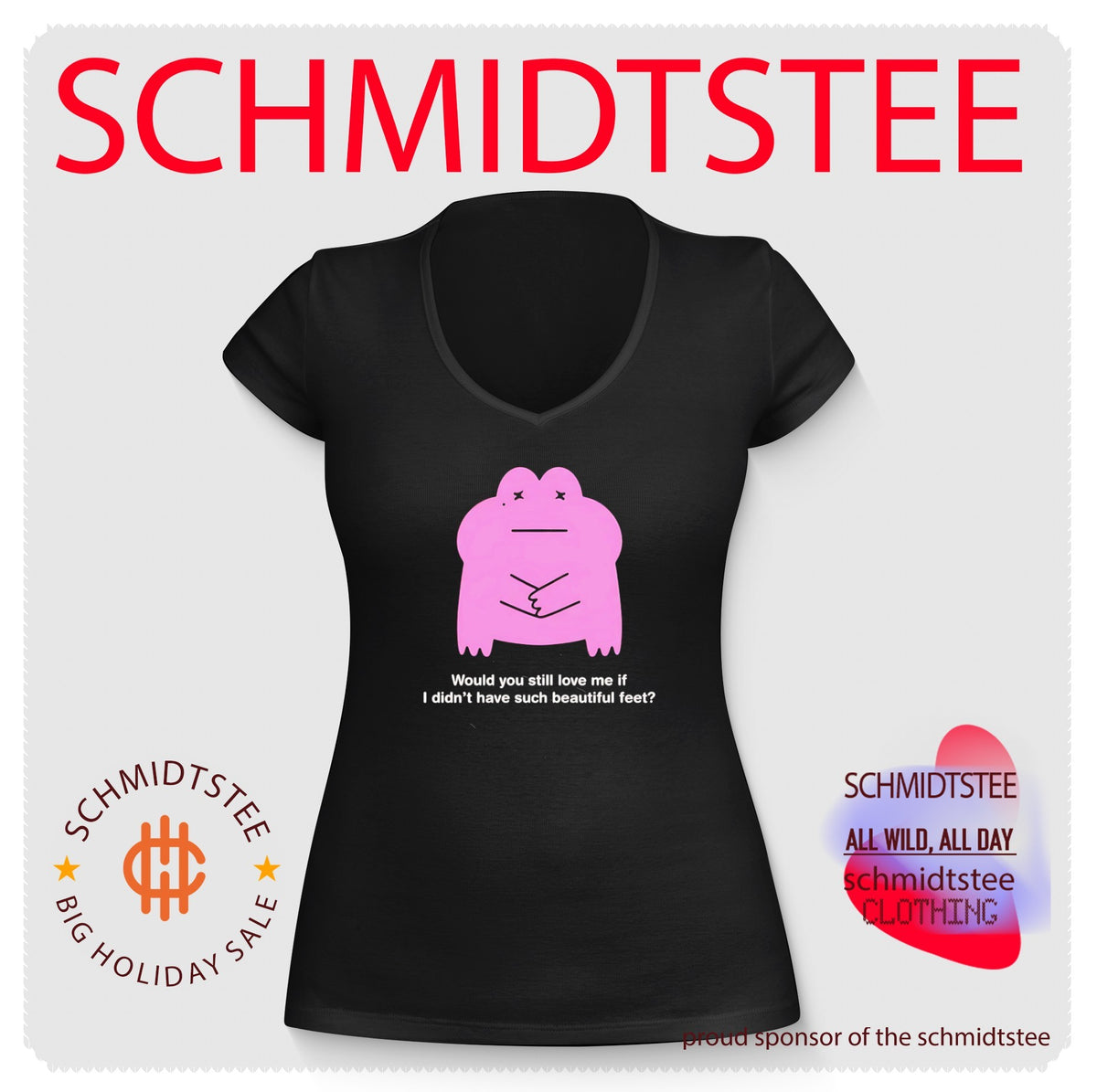 Pink Frog Would You Still Love Me If I Didn’t Have Such Beautiful Feet shirt