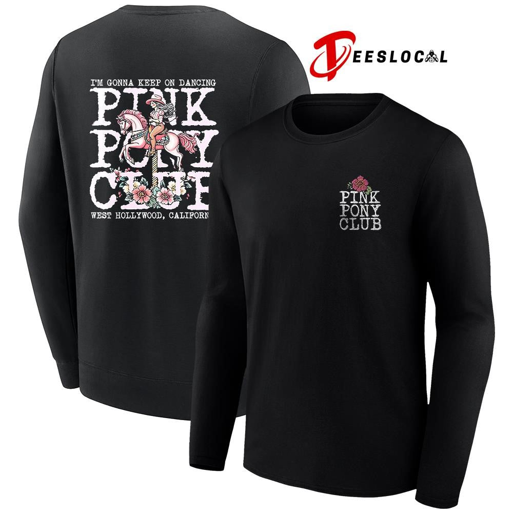Pink Pony Club I’m gonna keep on dancing repeat shirt