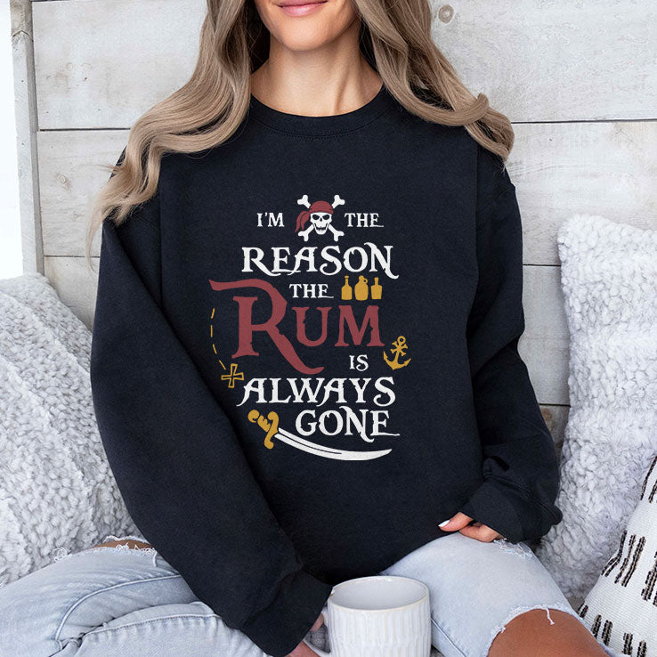 Pirate I’m The Reason The Rum Is Always Gone Shirt