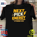 Pittsburgh 2026 Football Draft Next Pick Energy Shirt